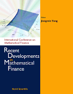 Recent Developments in Mathematical Finance - Proceedings of the International Conference on Mathematical Finance