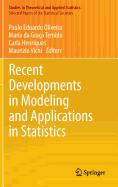 Recent Developments in Modeling and Applications in Statistics