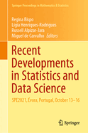Recent Developments in Statistics and Data Science: SPE2021, vora, Portugal, October 13-16