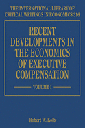 Recent Developments in the Economics of Executive Compensation