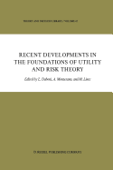 Recent Developments in the Foundations of Utility and Risk Theory