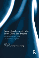 Recent Developments in the South China Sea Dispute: The Prospect of a Joint Development Regime