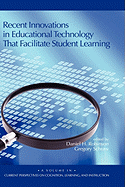 Recent Innovations in Educational Technology That Facilitate Student Learning (Hc)