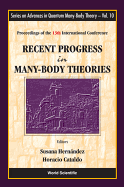 Recent Progress in Many-Body Theories - Proceedings of the 13th International Conference