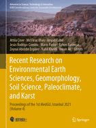 Recent Research on Environmental Earth Sciences, Geomorphology, Soil Science, Paleoclimate, and Karst: Proceedings of the 1st MedGU, Istanbul 2021 (Volume 4)