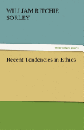 Recent Tendencies in Ethics