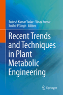 Recent Trends and Techniques in Plant Metabolic Engineering
