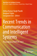 Recent Trends in Communication and Intelligent Systems: Proceedings of Icrtcis 2023