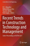 Recent Trends in Construction Technology and Management: Select Proceedings of ACTM 2021