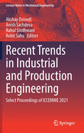 Recent Trends in Industrial and Production Engineering: Select Proceedings of Iccemme 2021