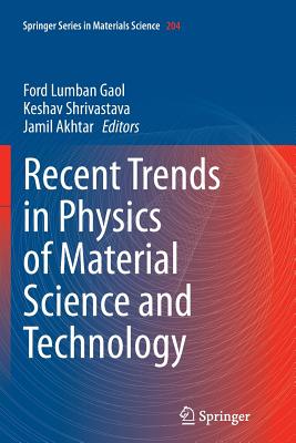 Recent Trends in Physics of Material Science and Technology - Gaol, Ford Lumban (Editor), and Shrivastava, Keshav (Editor), and Akhtar, Jamil (Editor)