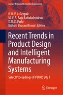 Recent Trends in Product Design and Intelligent Manufacturing Systems: Select Proceedings of IPDIMS 2021