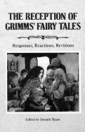 Reception of Grimm's Fairy Tales: Responses, Reactions, Revisions