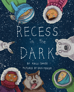 Recess in the Dark: Poems from the Far North