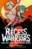 Recess Warriors: Bad Guy Is a Two-Word Word