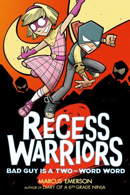 Recess Warriors: Bad Guy Is a Two-Word Word - 
