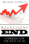 Recessions End: Stimulus For The Rest of Us.