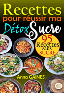 Recettes pour R?ussir ma D?tox Sucre