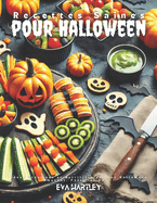 Recettes Saines pour Halloween: Ides Cratives et Nutritives pour un Halloween Amusant, Festif et Sain !