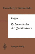 Rechenmethoden Der Quantentheorie: Elementare Quantenmechanik. Dargestellt in Aufgaben Und Lasungen