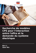 Recherche de mod?les CPS pour l'interaction entre l'offre et la demande du syst?me ?lectrique