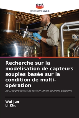 Recherche sur la mod?lisation de capteurs souples bas?e sur la condition de multi-op?ration - Jun, Wei, and Zhu, Li