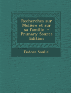 Recherches Sur Moliere Et Sur Sa Famille