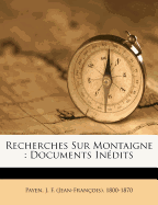 Recherches Sur Montaigne: Documents Inedits