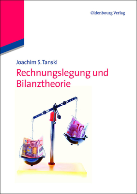 Rechnungslegung Und Bilanztheorie - Tanski, Joachim S