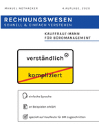 Rechnungswesen schnell & einfach verstehen: Kauffrau / Kaufmann f?r B?romanagement