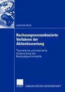 Rechnungswesenbasierte Verfahren Der Aktienbewertung: Theoretische Und Empirische Untersuchung Des Residualgewinnmodells