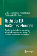 Recht Der Eu-Auenbeziehungen: Geteilte Zustndigkeiten Und Geteilte Werte in Abkommen Zwischen Der EU Und Ihren stlichen Nachbarlndern