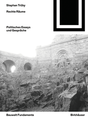 Rechte R?ume: Politische Essays Und Gespr?che - Tr?by, Stephan