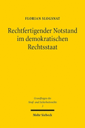 Rechtfertigender Notstand im demokratischen Rechtsstaat: Der Vorrang staatlicher Verfahren bei  34 StGB