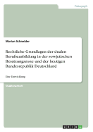 Rechtliche Grundlagen der dualen Berufsausbildung in der sowjetischen Besatzungszone und der heutigen Bundesrepublik Deutschland: Eine Entwicklung