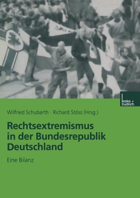 Rechtsextremismus in Der Bundesrepublik Deutschland: Eine Bilanz - Schubarth, Wilfried (Editor)