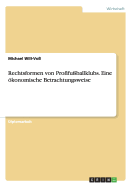 Rechtsformen von Profifu?ballklubs. Eine konomische Betrachtungsweise