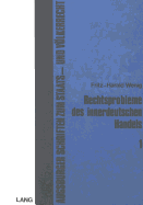 Rechtsprobleme Des Innerdeutschen Handels: Eine Untersuchung Ueber Die Wirtschaftsbeziehungen Der Bundesrepublik Deutschland Und Der Deutschen Demokratischen Republik Aus Verwaltungs-, Staats- Und Voelkerrechtlicher Sicht