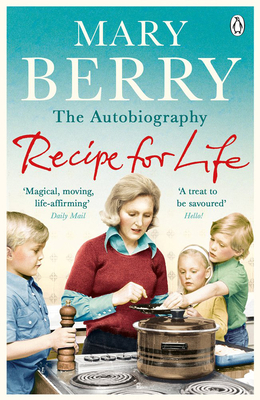 Recipe for Life: The Autobiography - Berry, Mary