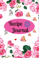 Recipe Journal: Blank Cookbook Recipe & Note, Blank Cookbook to Write In, Recipe Journals to Write In, Organizer to Write In, Recipe Books, Recipe Keeper, Storage for Your Family Recipes & Note, Recipe Book Empty Fill In, Cookbook Template 6" X 9" 104...