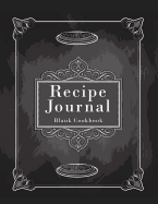 Recipe Journal: Blank Cookbook: Room for Over 130 Recipes, Large Blank Recipe Book 8.5 X 11 for Recipes & Notes