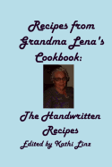 Recipes from Grandma Lena's Cookbook: The Handwritten Recipes