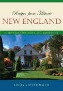 Recipes from Historic New England: A Restaurant Guide and Cookbook