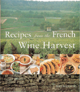 Recipes from the French Wine Harvest - Hanson, Rosi