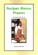 Recipes Menus: Prayers for Family Gatherings