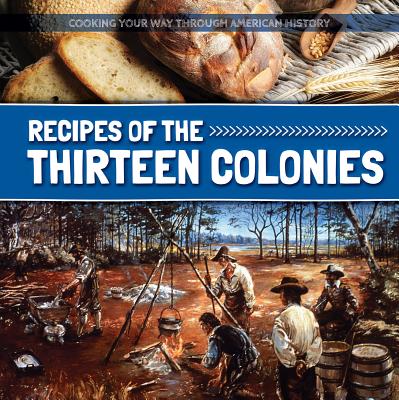 Recipes of the Thirteen Colonies - Jeffries, Joyce