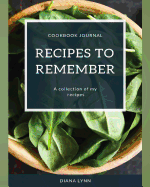 Recipes to Remember: Cookbook Journal - A Collection of My Recipes - Basil Cover