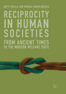 Reciprocity in Human Societies: From Ancient Times to the Modern Welfare State