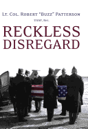 Reckless Disregard: How Liberal Democrats Undercut Our Military, Endanger Our Soldiers and Jeopardize Our Security