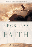 Reckless Faith: Living Passionately as Imperfect Christians
